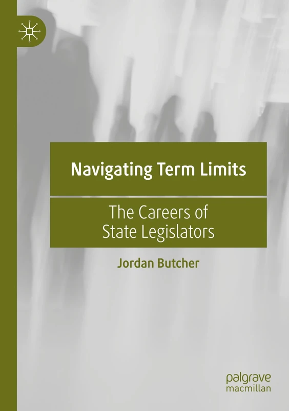 Navigating Term Limits: The Careers of State Legislators