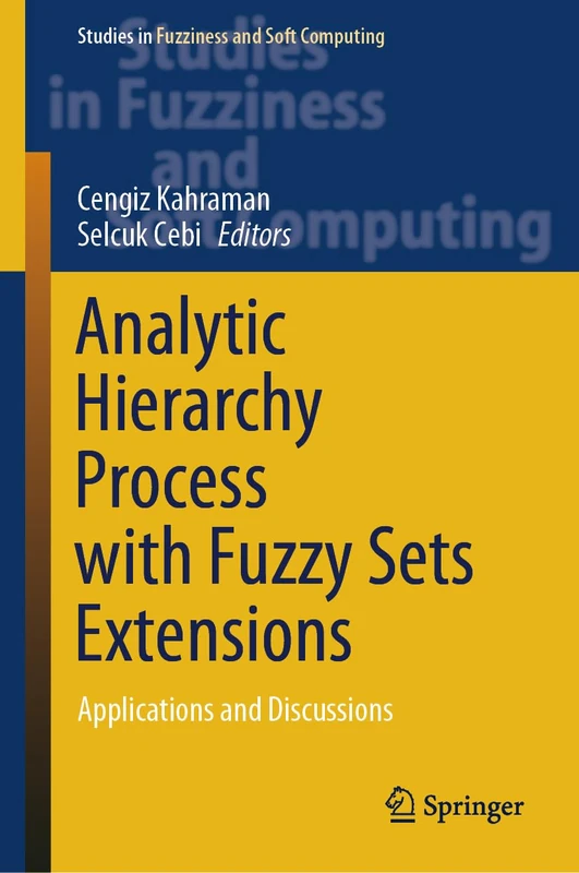 Springer Analytic Hierarchy Process with Fuzzy Sets Extensions