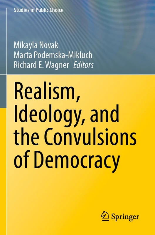 Springer - Realism, Ideology, and the Convulsions of Democracy