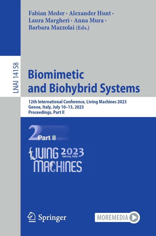 Biomimetic and Biohybrid Systems: 12th International Conference, Living Machines 2023, Genoa, Italy, July 10–13, 2023, Proceedings, Part II: 14158 (Lecture Notes in Computer Science, 14158)