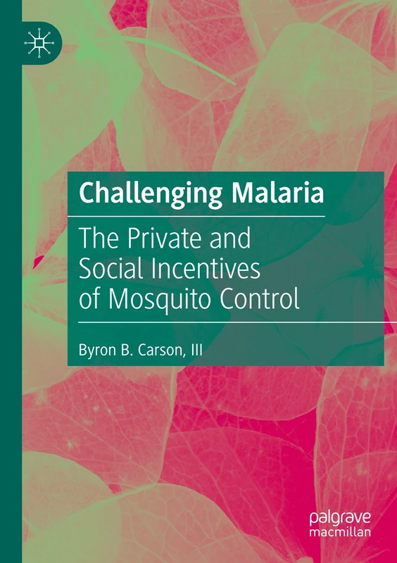 Challenging Malaria: The Private and Social Incentives of Mosquito Control