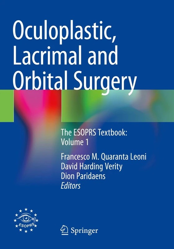 Oculoplastic, Lacrimal and Orbital Surgery: The ESOPRS Textbook: Volume 1