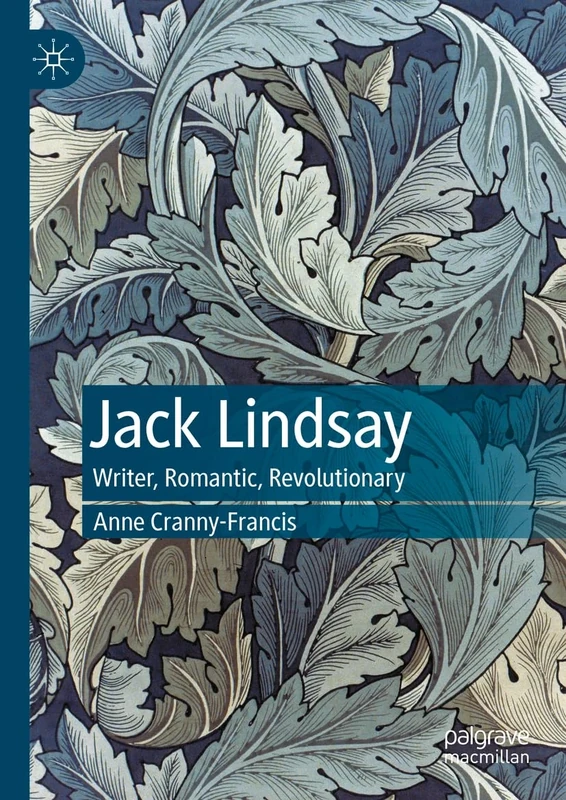 Jack Lindsay: Writer, Romantic, Revolutionary - Image 1
