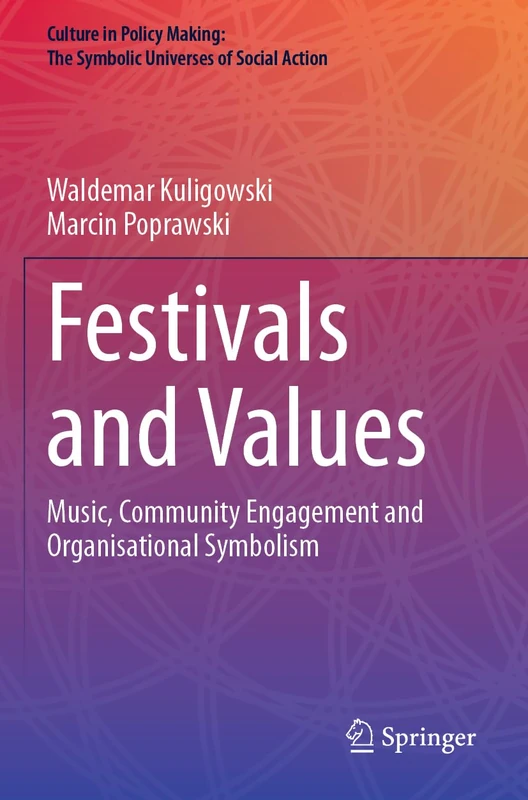 Festivals and Values: Music, Community Engagement and Organisational Symbolism (Culture in Policy Making: The Symbolic Universes of Social Action) - Image 1