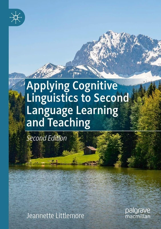 Applying Cognitive Linguistics to Second Language Learning and Teaching