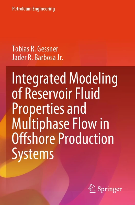 Integrated Modeling of Reservoir Fluid Properties and Multiphase Flow in Offshore Production Systems (Petroleum Engineering)