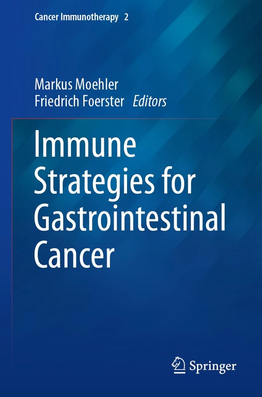 Immune Strategies for Gastrointestinal Cancer: 2 (Cancer Immunotherapy, 2)