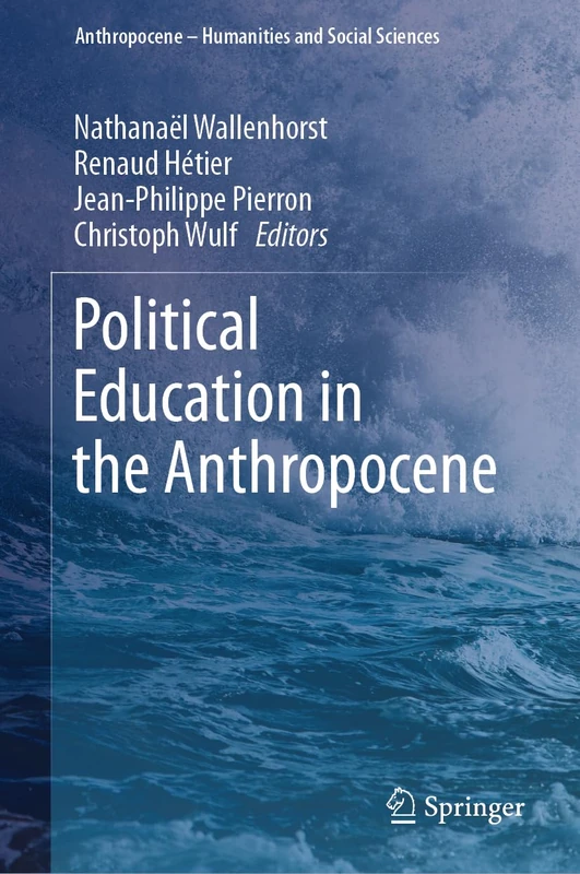 Political Education in the Anthropocene (Anthropocene – Humanities and Social Sciences)