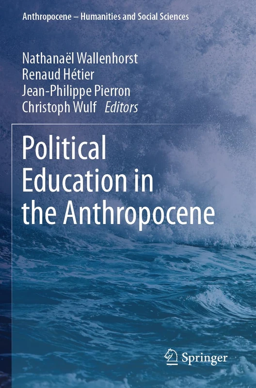 Political Education in the Anthropocene (Anthropocene – Humanities and Social Sciences)