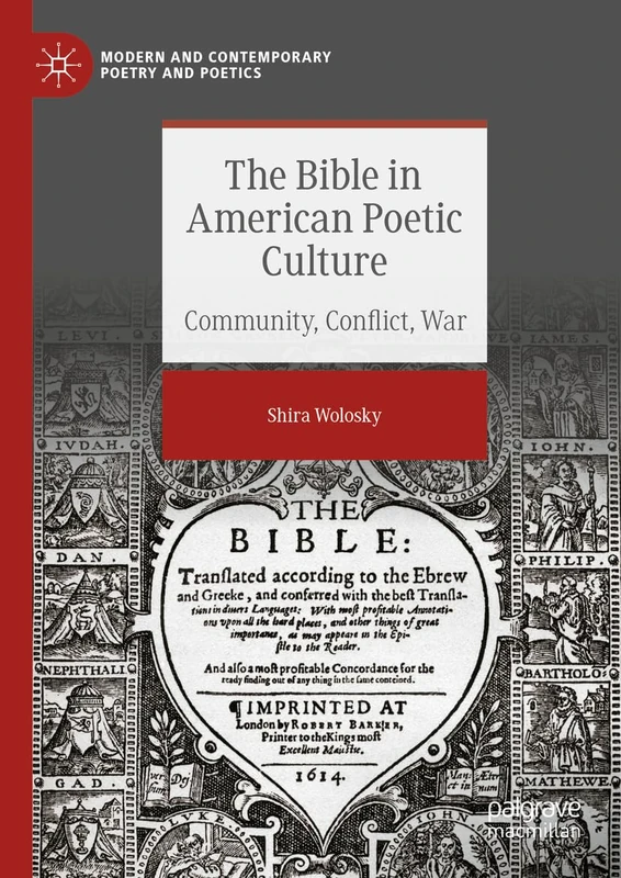 The Bible in American Poetic Culture: Community, Conflict, War (Modern and Contemporary Poetry and Poetics) - Image 1
