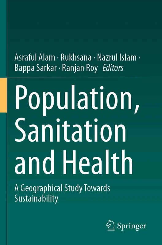 Population, Sanitation and Health: A Geographical Study Towards Sustainability