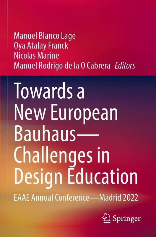 Towards a New European Bauhaus―Challenges in Design Education: EAAE Annual Conference―Madrid 2022