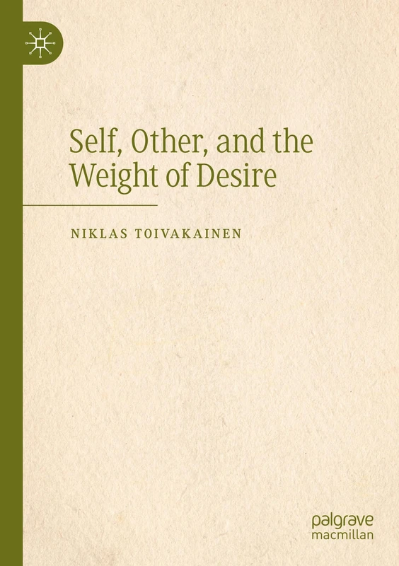 Self, Other, and the Weight of Desire