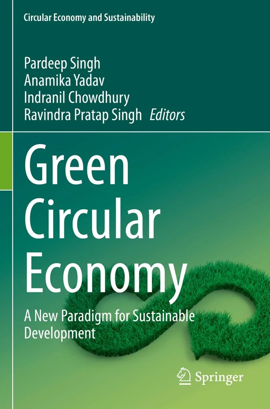 Green Circular Economy: A New Paradigm for Sustainable Development (Circular Economy and Sustainability)