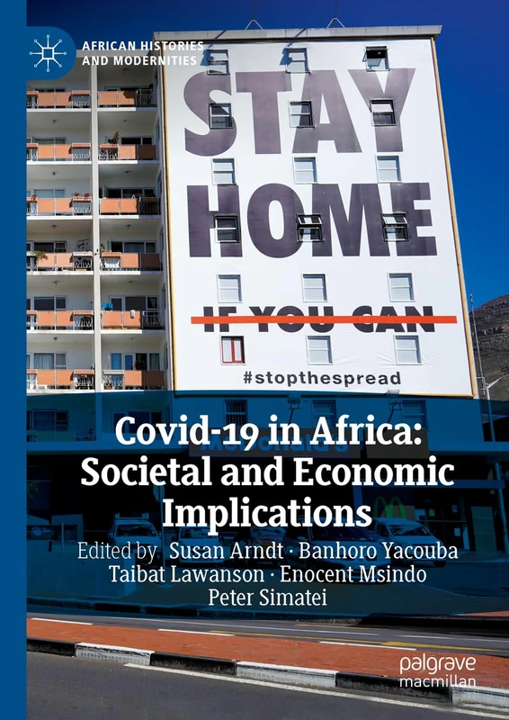 Covid-19 in Africa: Societal and Economic Implications (African Histories and Modernities)