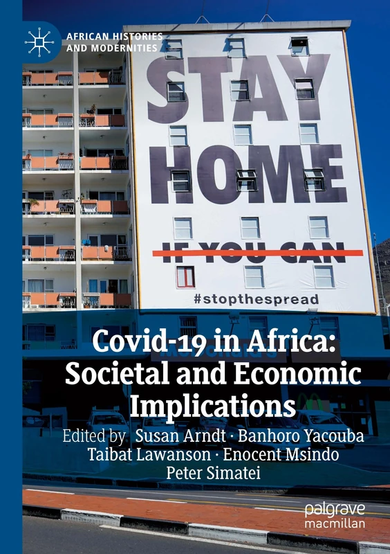 Covid-19 in Africa: Societal and Economic Implications (African Histories and Modernities)