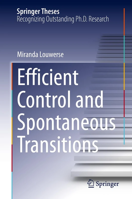Efficient Control and Spontaneous Transitions (Springer Theses)