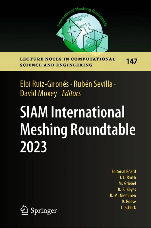 SIAM International Meshing Roundtable 2023: 147 (Lecture Notes in Computational Science and Engineering, 147)