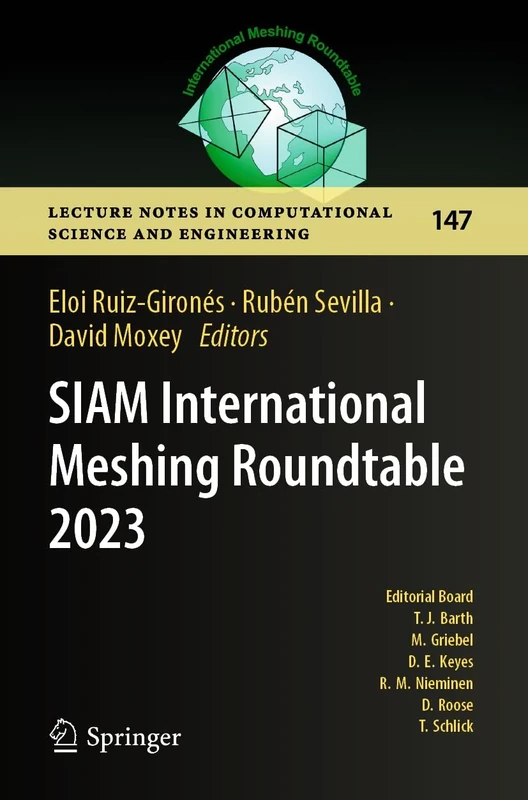 SIAM International Meshing Roundtable 2023: 147 (Lecture Notes in Computational Science and Engineering, 147)