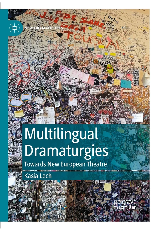 Multilingual Dramaturgies: Towards New European Theatre