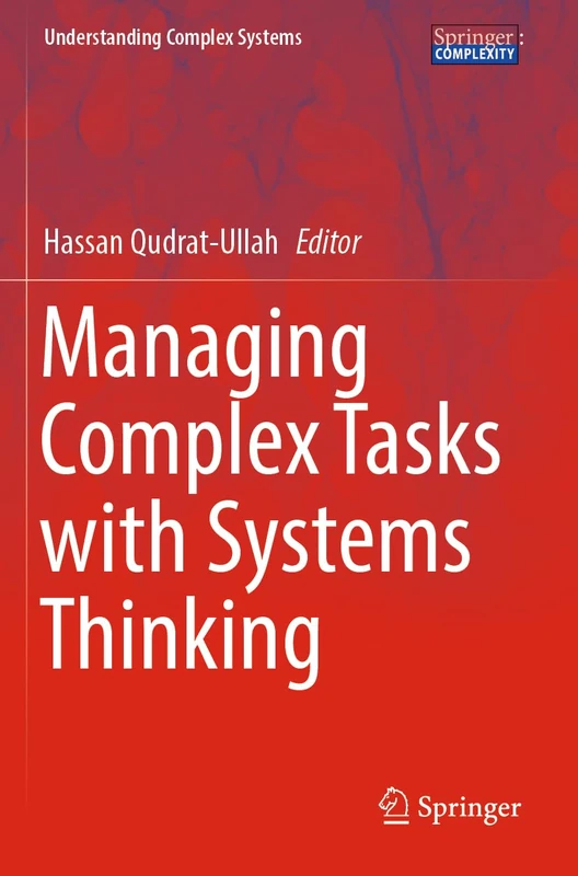 Managing Complex Tasks with Systems Thinking (Understanding Complex Systems)