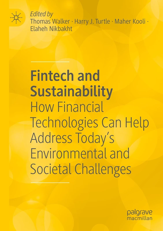 Fintech and Sustainability: How Financial Technologies Can Help Address Today’s Environmental and Societal Challenges