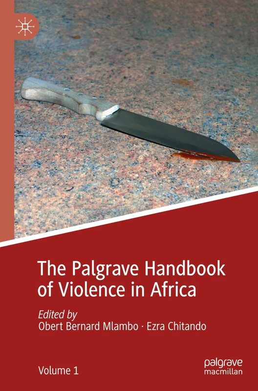 The Palgrave Handbook of Violence in Africa