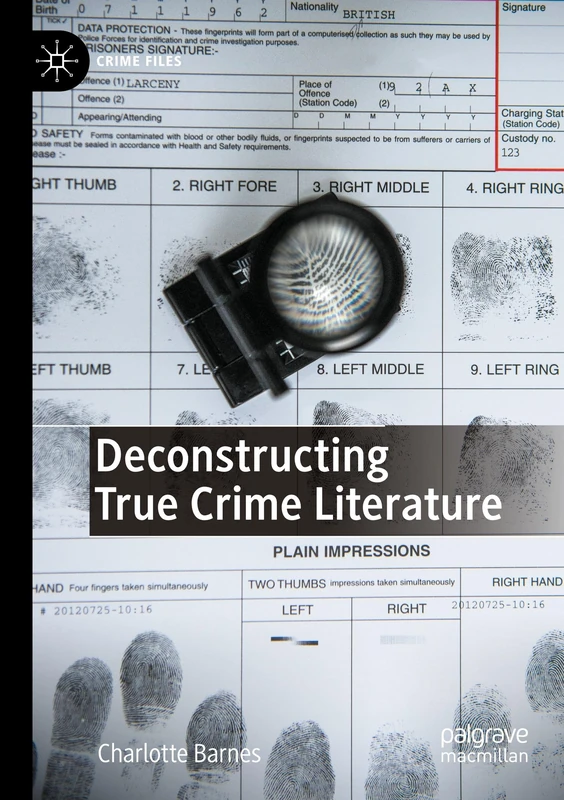 Deconstructing True Crime Literature (Crime Files)