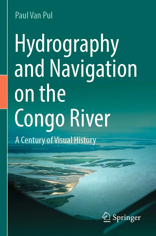 Hydrography and Navigation on the Congo River: A Century of Visual History
