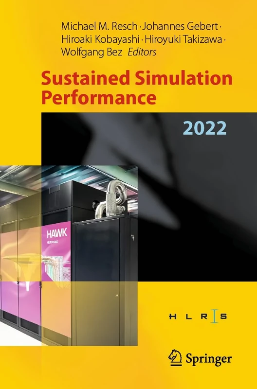 Sustained Simulation Performance 2022: Proceedings of the Joint Workshop on Sustained Simulation Performance, High-Performance Computing Center ... and Tohoku University, May and October 2022