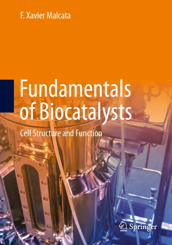 Fundamentals of Biocatalysts: Cell Structure and Function