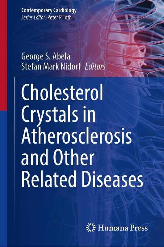 Cholesterol Crystals in Atherosclerosis and Other Related Diseases (Contemporary Cardiology)