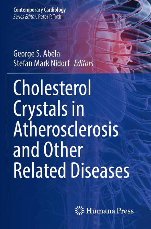 Cholesterol Crystals in Atherosclerosis and Other Related Diseases (Contemporary Cardiology)