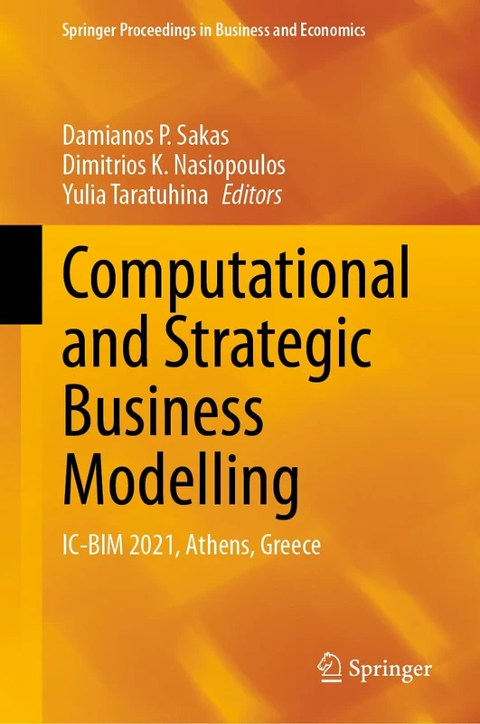Computational and Strategic Business Modelling: IC-BIM 2021, Athens, Greece (Springer Proceedings in Business and Economics)