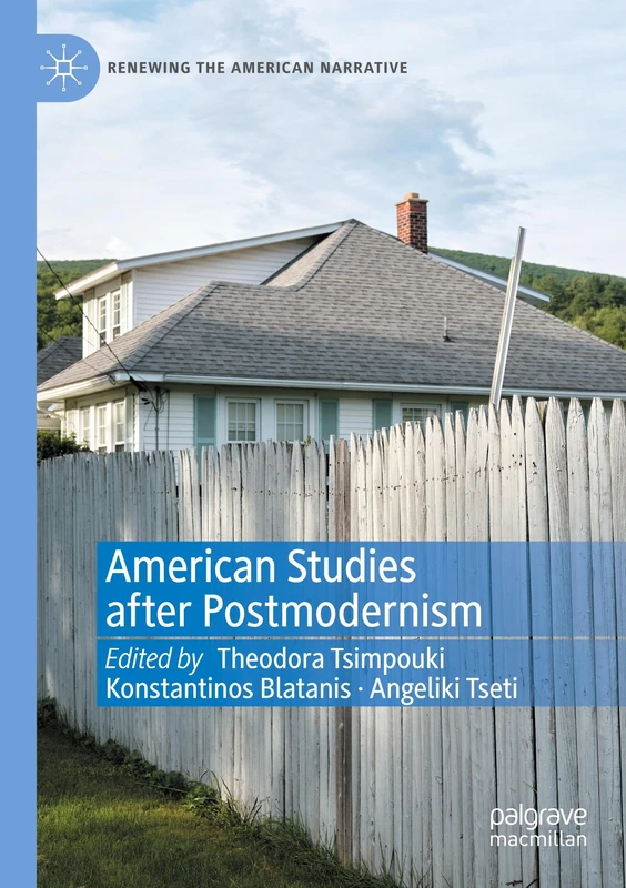 American Studies after Postmodernism (Renewing the American Narrative)