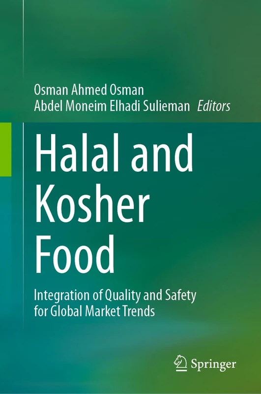 Halal and Kosher Food: Integration of Quality and Safety for Global Market Trends