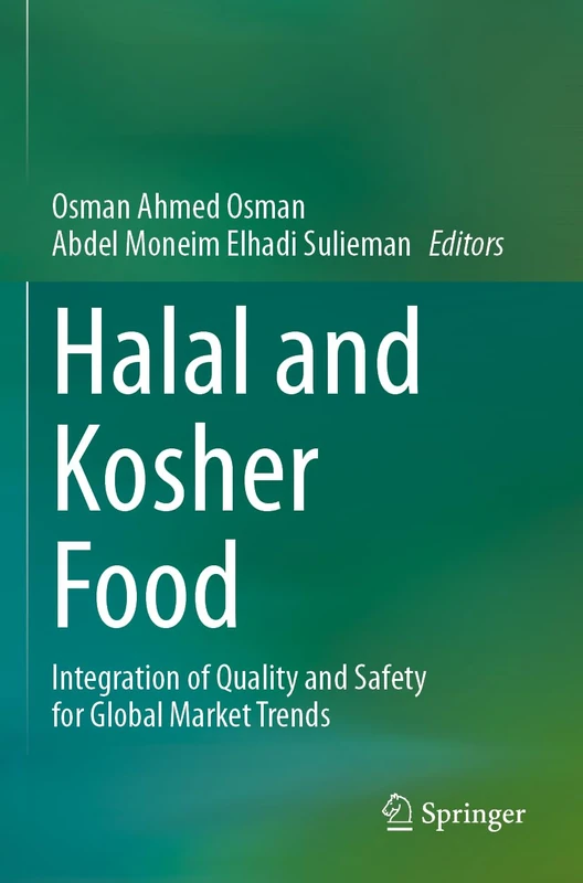 Halal and Kosher Food: Integration of Quality and Safety for Global Market Trends