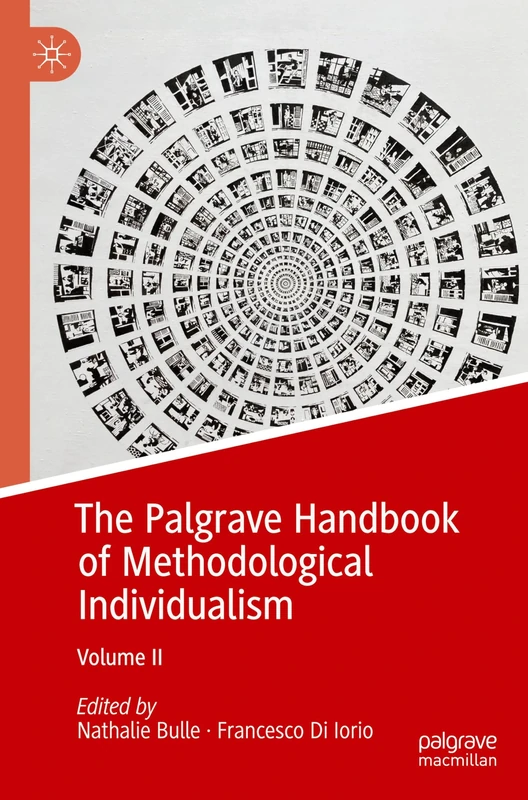 The Palgrave Handbook of Methodological Individualism: Volume II