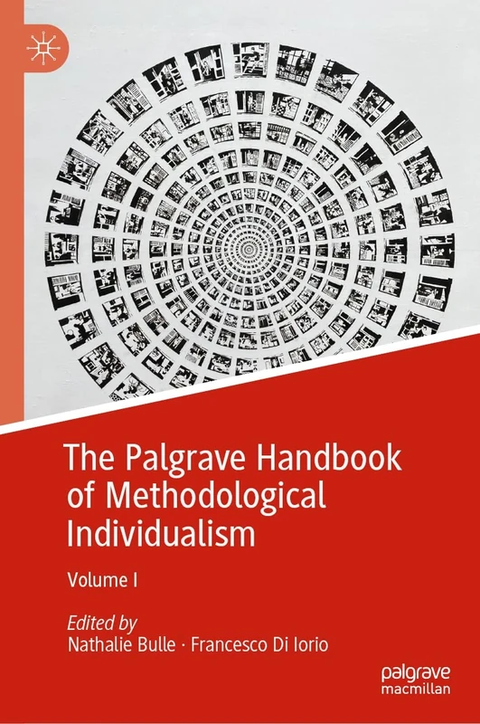 The Palgrave Handbook of Methodological Individualism: Volume I: 1