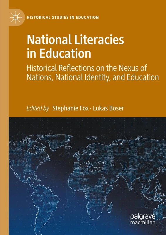 National Literacies in Education: Historical Reflections on the Nexus of Nations, National Identity, and Education (Historical Studies in Education) - Image 1