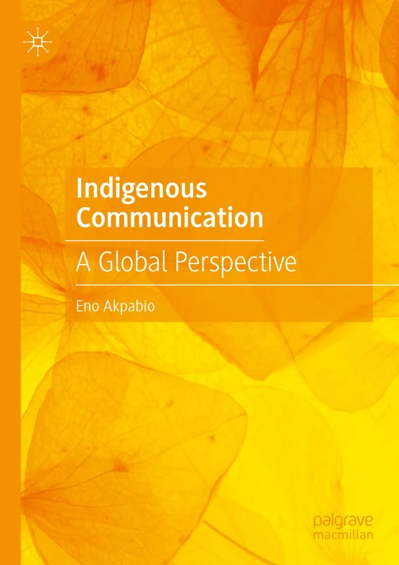 Indigenous Communication: A Global Perspective