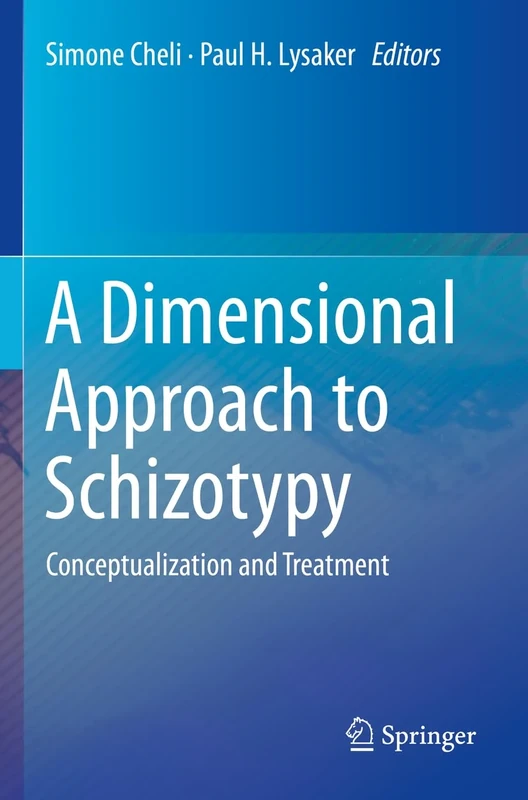 A Dimensional Approach to Schizotypy: Conceptualization and Treatment