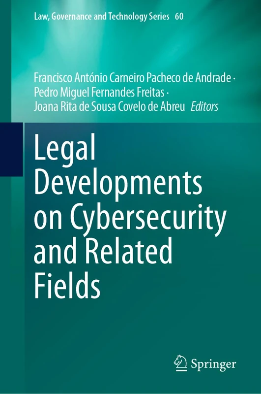 Springer Legal Developments on Cybersecurity - Law Series 60