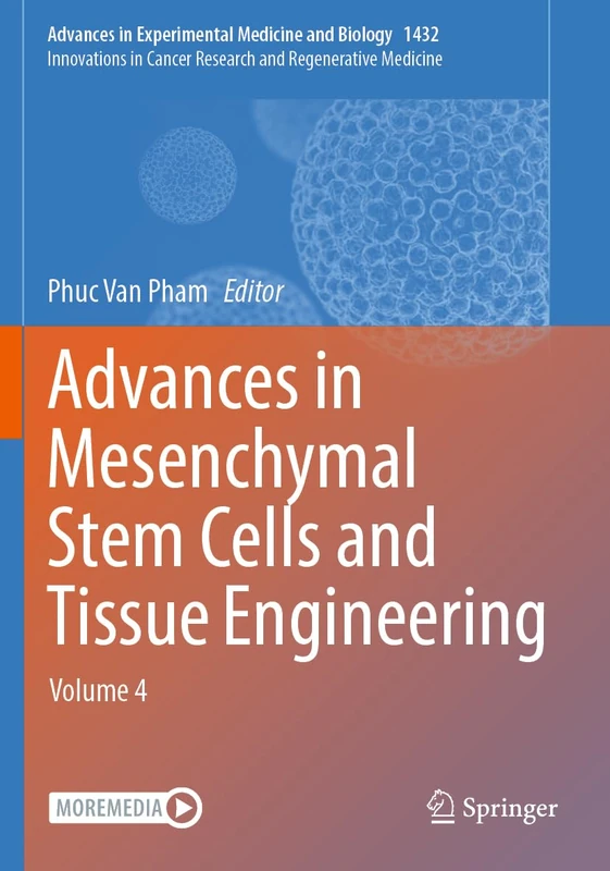 Advances in Mesenchymal Stem Cells and Tissue Engineering: Volume 4 (Advances in Experimental Medicine and Biology)