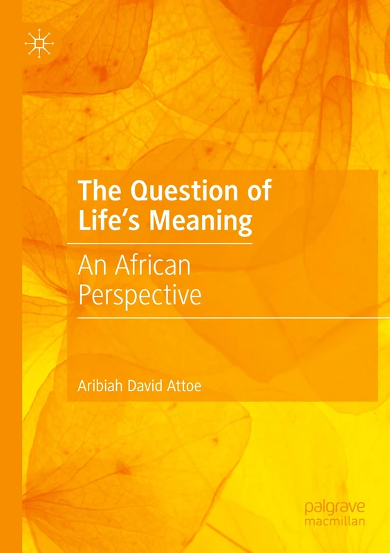 The Question of Life's Meaning: An African Perspective