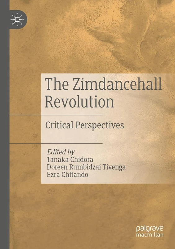 The Zimdancehall Revolution: Critical Perspectives
