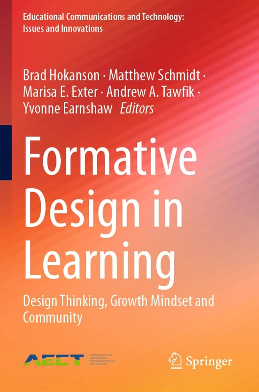 Formative Design in Learning: Design Thinking, Growth Mindset and Community (Educational Communications and Technology: Issues and Innovations)