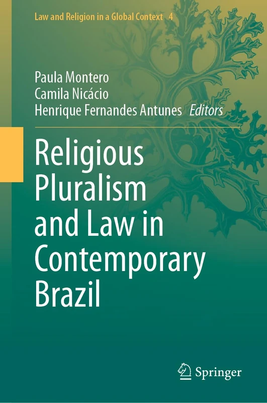 Religious Pluralism and Law in Contemporary Brazil: 4 (Law and Religion in a Global Context, 4)