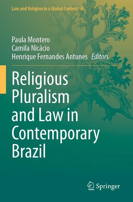 Religious Pluralism and Law in Contemporary Brazil: 4 (Law and Religion in a Global Context, 4)