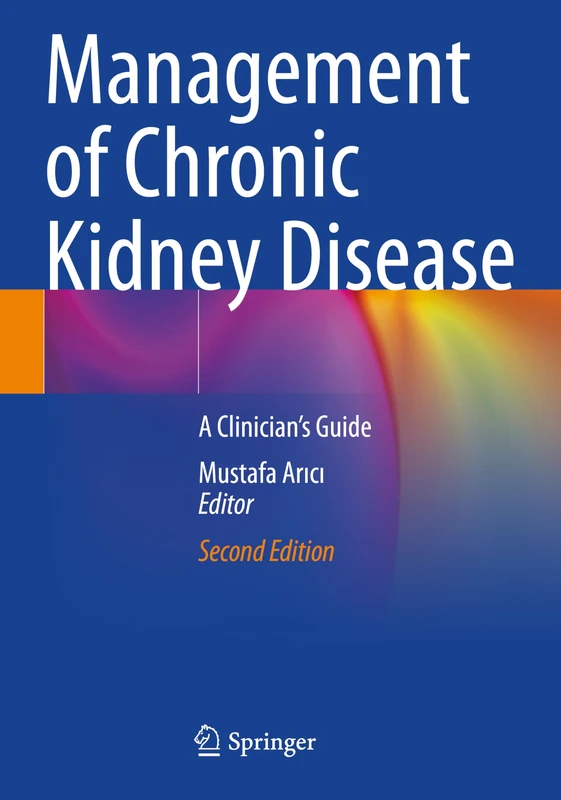 Management of Chronic Kidney Disease: A Clinician’s Guide
